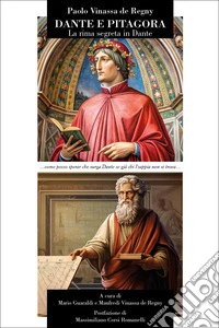 Dante e Pitagora. La rima segreta in Dante libro