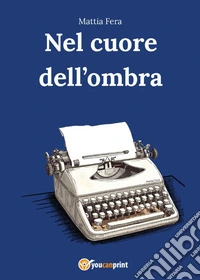Nel cuore dell'ombra libro