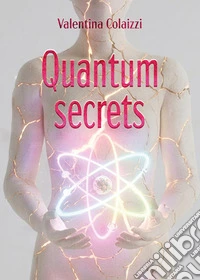 Quantum secrets libro