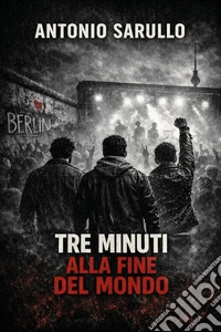 Tre minuti alla fine del mondo libro