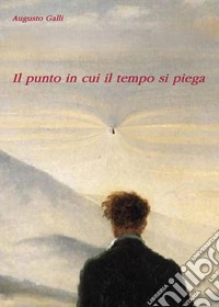 Il punto in cui il tempo si piega libro
