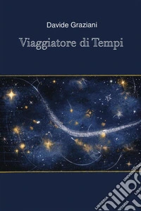 Viaggiatore di tempi libro