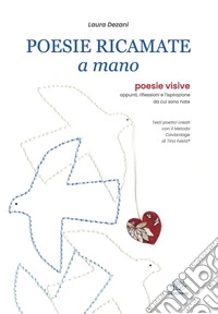 Poesie ricamate a mano. Poesie visive libro