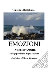 Emozioni. Versi d'amore libro