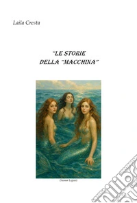 Le storie della «macchina» libro