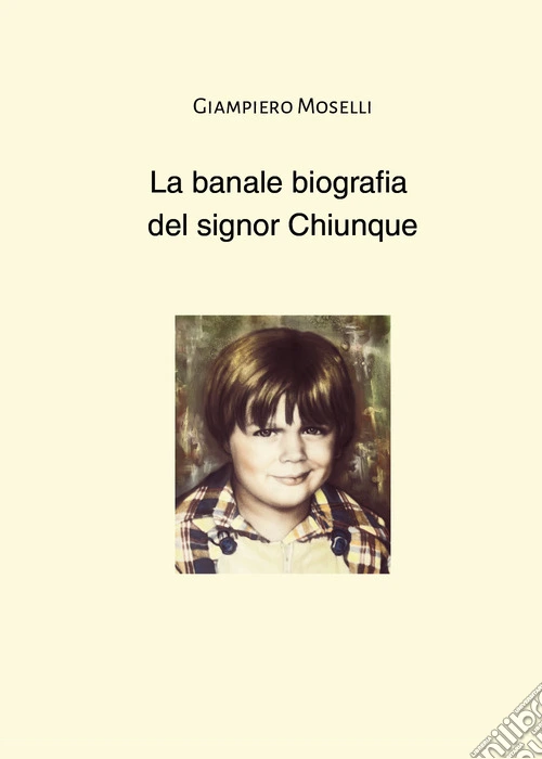 La banale biografia del signor Chiunque