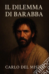 Il dilemma di Barabba libro