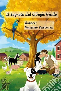 Il segreto del ciliegio giallo libro
