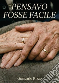 Pensavo fosse facile libro