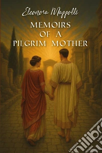 Memoirs of a pilgrim mother