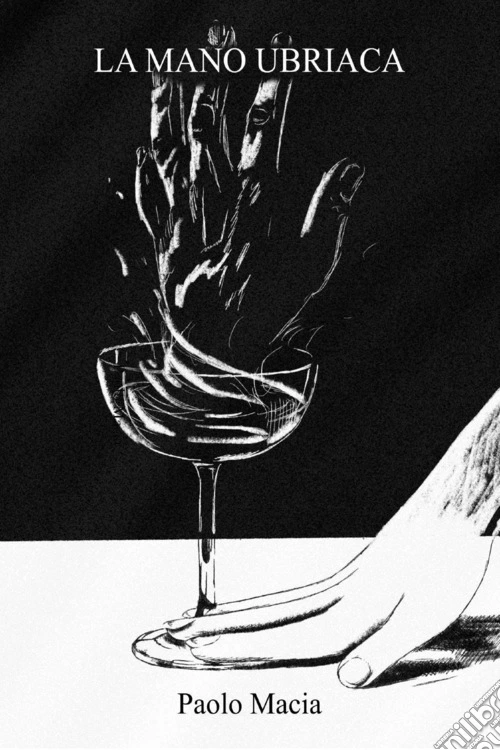 La mano ubriaca