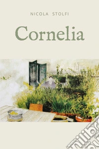 Cornelia. Ediz. inglese libro