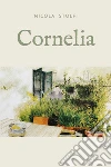 Cornelia. Ediz. inglese libro