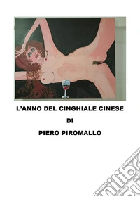 L'anno del cinghiale cinese libro