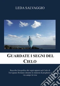 Guardate i segni del Cielo