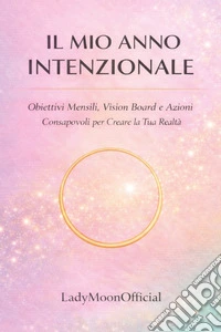 Il mio anno intenzionale libro