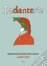 Pedanterie. Vol. 3 libro