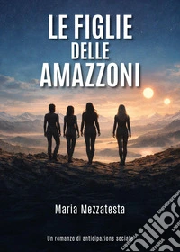 Le figlie delle Amazzoni