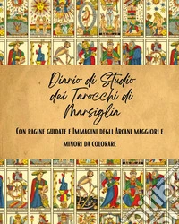 Diario di studio dei tarocchi di Marsiglia libro