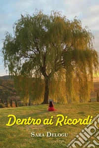 Dentro ai ricordi libro