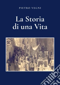 La storia di una vita libro