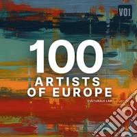 100 artists of Europe. Ediz. a colori libro