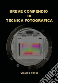Breve compendio di tecnica fotografica