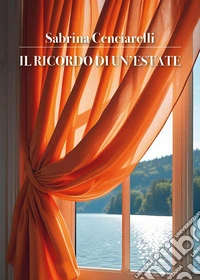 Il ricordo di un'estate libro
