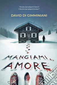 Mangiami, amore! libro