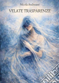 Velate trasparenze libro