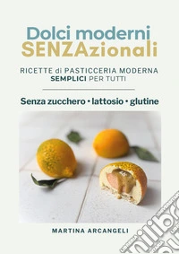 Dolci Moderni senzazionali libro