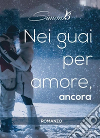 Nei guai per amore, ancora