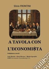 A tavola con l'economista libro
