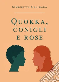 Quokka, conigli e rose libro