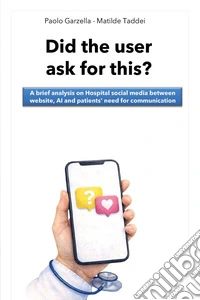 Did the user ask for this? A brief analysis on hospital social media between website, AI and patients' need for communication