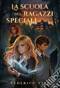 La scuola dei ragazzi speciali libro