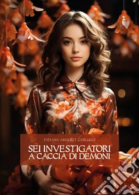 Sei investigatori a caccia di demoni