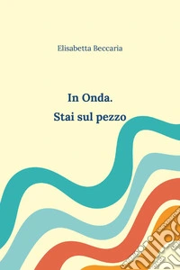 In onda. Stai sul pezzo libro