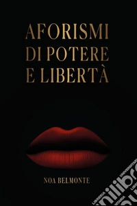 Aforismi di potere e libertà