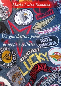 Un giacchettino pieno di toppe e spillette libro