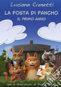 La posta di Pancho. Il primo anno libro