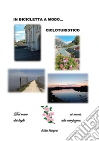 In bicicletta a modo...cicloturistico libro