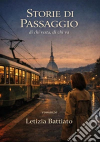 Storie di passaggio. Di chi resta, di chi va libro