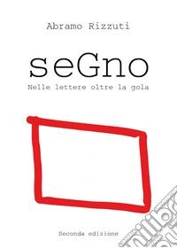 Segno. Nelle lettere oltre la gola