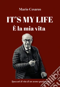 It's my life-È la mia vita libro