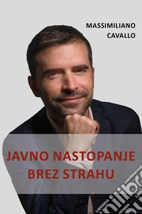 Javno nastopanje brez strahu libro