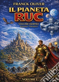 Il pianeta Ruc. Vol. 1 libro