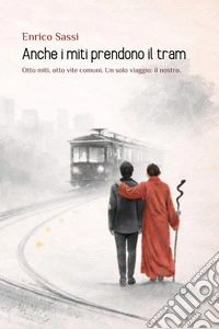 Anche i miti prendono il tram libro