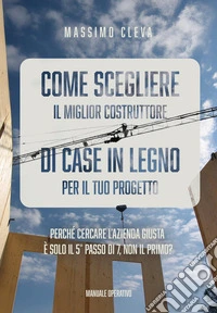 Come scegliere il miglior costruttore di case in legno per il tuo progetto libro