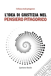 L'idea di giustizia nel pensiero pitagorico libro